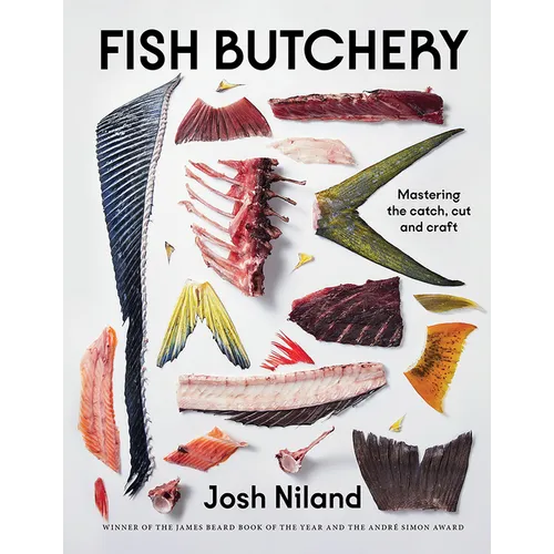 Fish Butchery: Mastering the Catch, Cut, and Craft - Hardcover